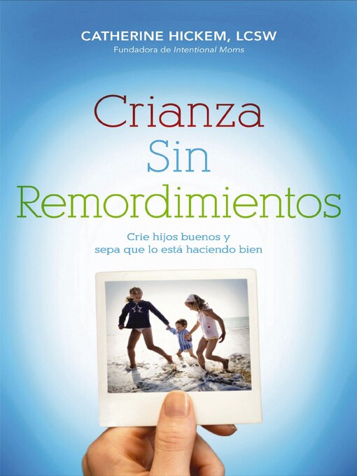 Title details for Crianza sin remordimientos by Catherine Hickem - Available
